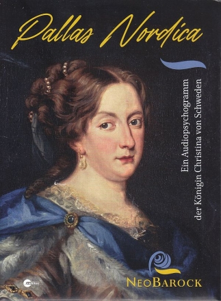 NeoBarock - Pallas Nordica  Ein Audiogramm der K�nigin Christina von Schweden CD mit Buch