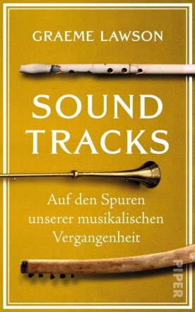 Soundtracks - Auf den Spuren unserer musikalischen Vergangenheit   Hardcover