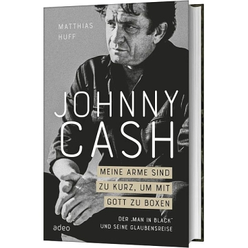 Johnnny Cash - Meine Arme sind zu kurz, um mit Gott zu boxen Hardcover, 3. Auflage 2025