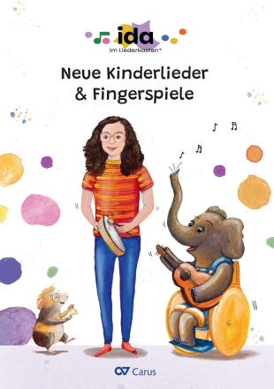 Ida im Liederkasten - Neue Kinderlieder & Fingerspiele   Liederbuch