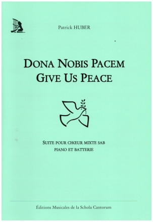 Dona Nobis Pacem - Give Us Peace (Suite) pour mixte choeur (SAB), piano et batterie partition (en)