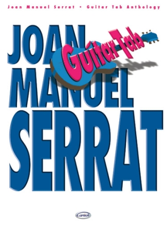 Joan Manuel Serrat: Antologia Guitar [TAB] Buch