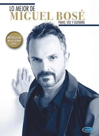Lo Mejor De Miguel Bose New Edition Klavier, Gesang und Gitarre Buch