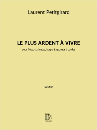 Le Plus Ardent  Vivre Ensemble Partitur + Stimmen