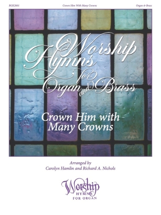 Crown Him with Many Crowns Brass Ensemble and Organ Partitur + Stimmen