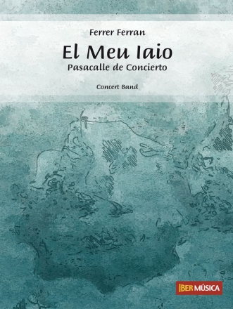 El Meu Iaio Concert Band/Harmonie Partitur + Stimmen