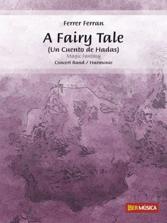 A Fairy Tale Concert Band/Harmonie Partitur + Stimmen