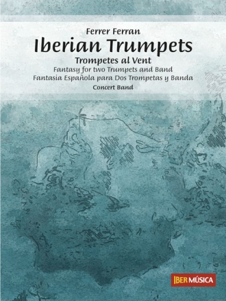 Iberian Trumpets Concert Band/Harmonie and Trumpet Solo Partitur