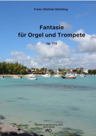 Fantasie op.118 (2024) fr Orgel und Trompete Partitur und Stimmensatz