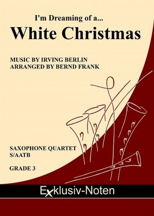 I'm Dreaming Of A White Christmas for saxophone quartet (S/ATBar) score and parts