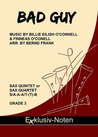 Bad Guy for saxophone quartet or quintet (SAAA/T(T)Bar) score and parts