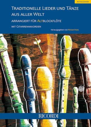 Traditionelle Lieder und Tnze aus aller Welt fr Altblockflte (mit GItarrenakkorden)