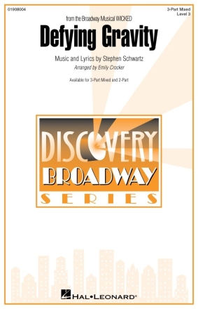Defying Gravity (from the Broadway Musical WICKED) 3-Part Mixed Choir Chorpartitur