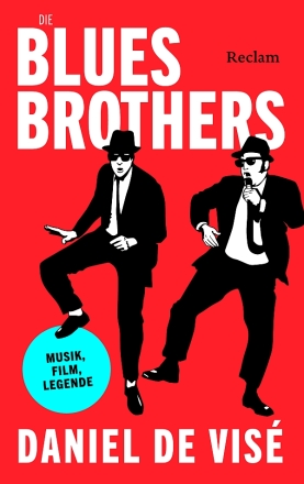Die Blues Brothers Musik, Film, Legende Hardcover