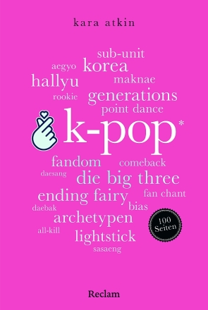 k-pop - 100 Seiten Eine kurze Einfhrung in das globale Phnomen der koreanischen Popmusik Softcover