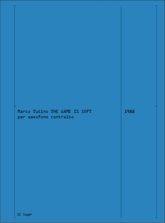 The Game Is Soft Saxophone Partitur