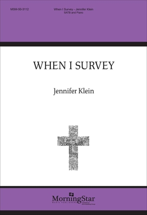 When I Survey SATB and Piano Chorpartitur