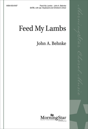 Feed My Lambs SATB and Children's Choir Chorpartitur
