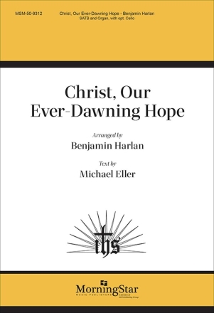 Christ, Our Ever-Dawning Hope SATB and Organ Chorpartitur