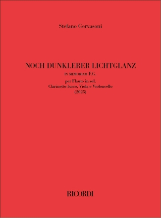Noch dunklerer lichtglanz (in memoriam F.G.) Ensemble Partitur + Stimmen