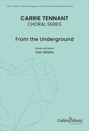 From the Underground SATB divisi and Piano Chorpartitur