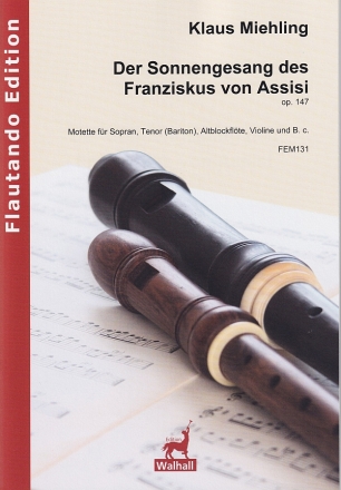 Der Sonnengesang des Franziskus von Assisi op.147 fr Sopran, Tenor (Bariton), Altblockflte, Violine und B.c. Partitur und Stimmen