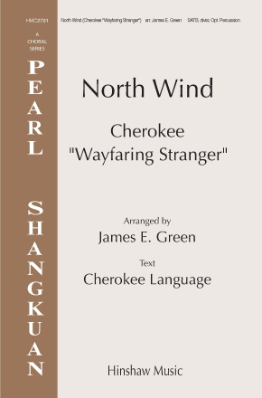 North Wind (Cherokee Wayfaring Stranger) SATB a Cappella Chorpartitur