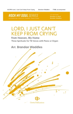 Lord, I Just Can't Keep From Crying TB divisi Chorpartitur