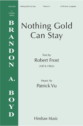Nothing Gold Can Stay SATB a Cappella Chorpartitur