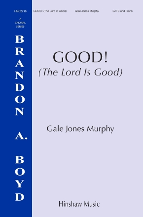 Good! (The Lord Is Good) SATB Chorpartitur