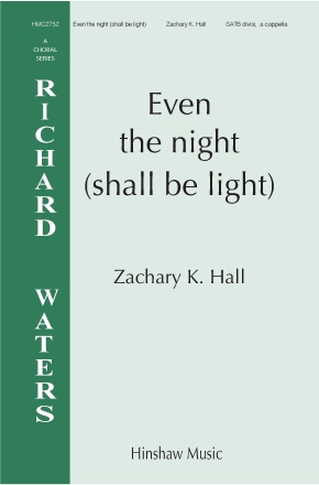 Even The Night (shall Be Light) SATB a Cappella Chorpartitur