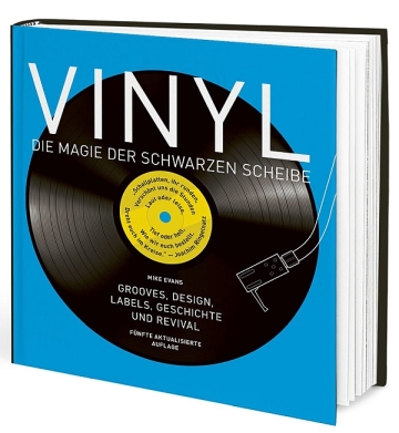 Vinyl - Die Magie der schwarzen Scheibe Grooves, Design, Labels, Geschichte und Revival 5. Auflage Hardcover