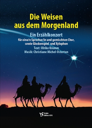 Die Weisen aus dem Morgenland f�r eine/n Sprecher/in und gem Chor, sowie Glockenspiel und Xylophon Partitur