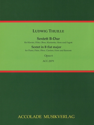 Sextett B-Dur op. 6 fr Klavier, Flte, Oboe, Klarinette, Horn und Fagott Klavierpartitur und Stimmen