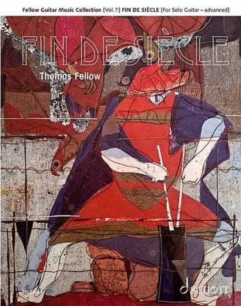 Fellow Guitar Music Collection Vol.7 - Fin de Si�cle for solo guitar - advanced