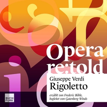 Opera re:told - Rigoletto  2 Audio-CDs