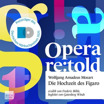 Opera re:told - Die Hochzeit des Figaro  2 Audio-CDs