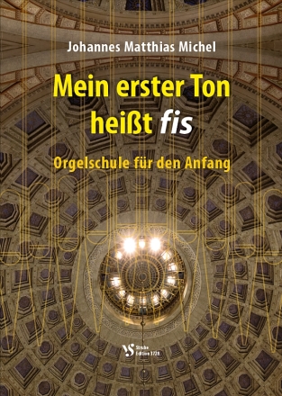 Mein erster Ton hei�t fis Orgelschule f�r den Anfang