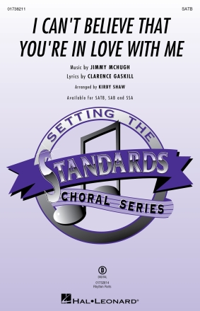 I Can't Believe That You're In Love With Me SATB Chorpartitur