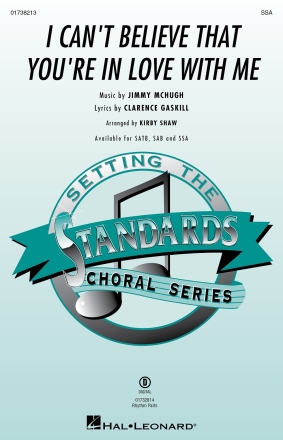 I Can't Believe That You're In Love With Me SSA Chorpartitur