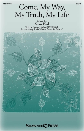 Come, My Way, My Truth, My Life SATB Chorpartitur