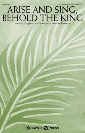 Arise and Sing, Behold the King SATB and Handbells Chorpartitur