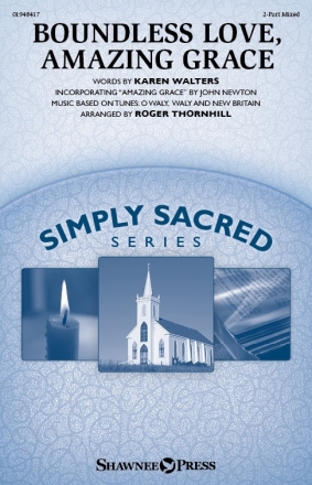 Boundless Love, Amazing Grace 2-Part Mixed Choir Chorpartitur