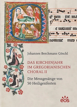 Das Kirchenjahr im gregorianischen Choral II Die Messges�nge von 50 Heiligenfesten gebunden