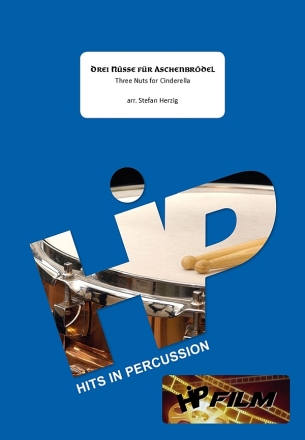 Drei N�sse f�r Aschenbr�del f�r Percussion-Ensemble (4-5 Spieler) Partitur und Stimmen