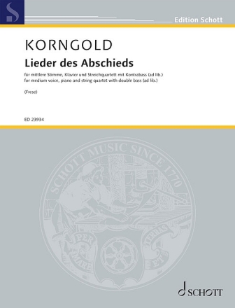 Lieder des Abschieds f�r mittlere Stimme, Klavier und Streichquartett mit Kontrabass (ad lib.) Partitur und Stimmen