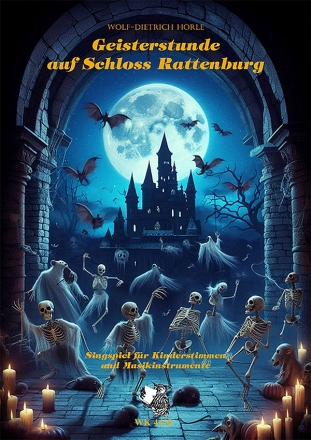 Geisterstunde auf Schloss Rattenburg f�r Kinderstimmen und Musikinstrumente Partitur