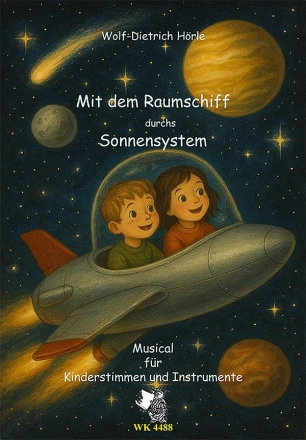 Mit dem Raumschiff durchs Sonnensystem - Musical  f�r Kinderchor und Instrumente