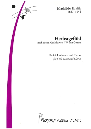 Herbstgef�hl (nach einem Gedicht von J.W. von Goethe) f�r 4 Solostimmen (SATB) und Klavier Partitur
