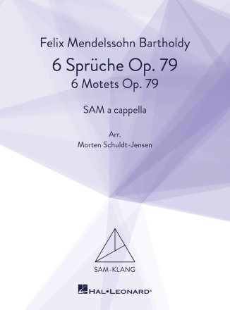 Sechs Spr�che Op. 79/Six Motets Op. 79 SAM a Cappella Chorpartitur